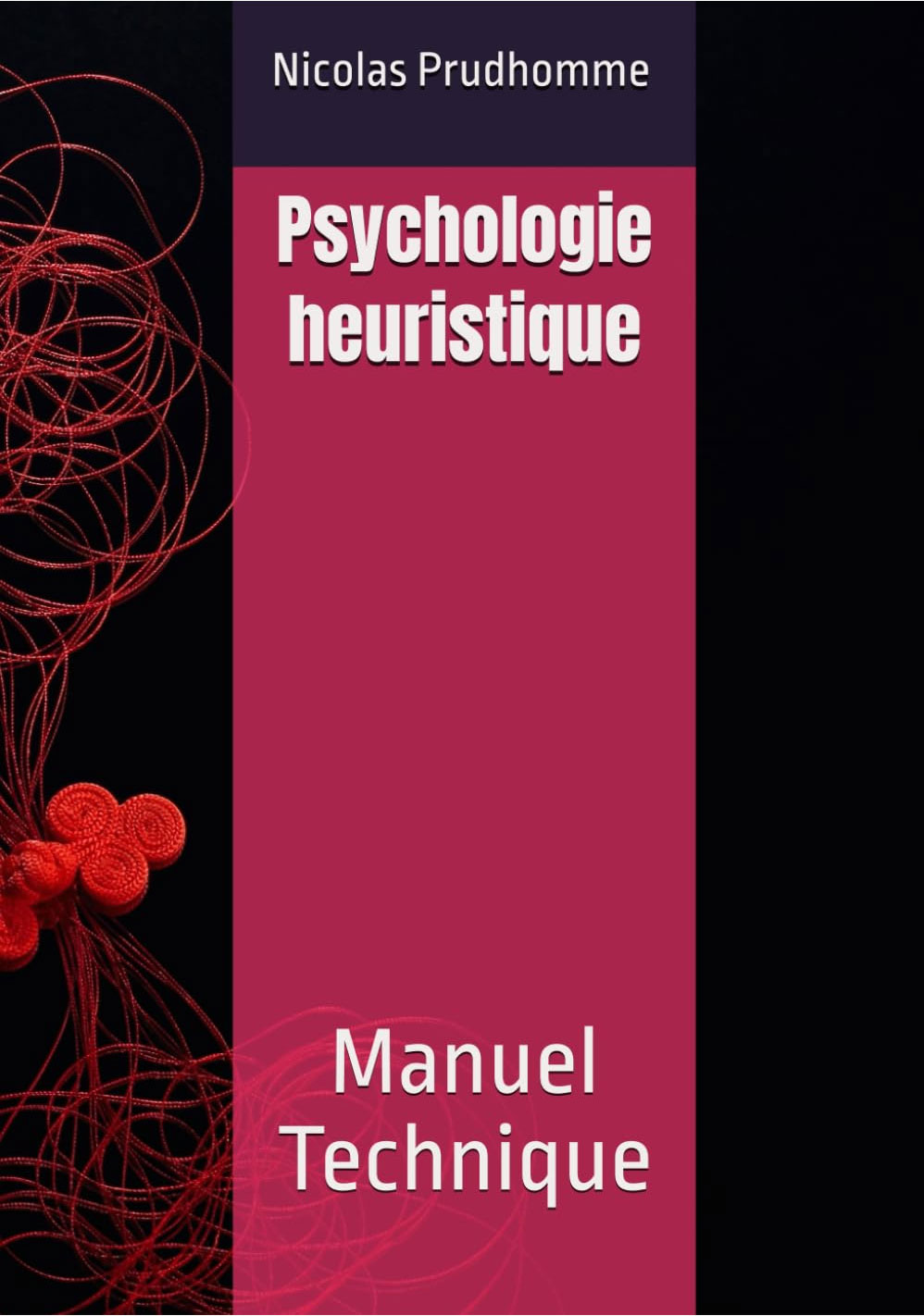 Manuel Technique de la Psychologie heuristique